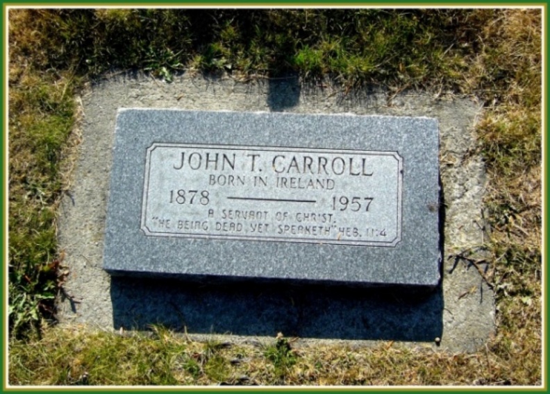 Grave - John T. Carroll 1878-1957resizze LARGER.jpg