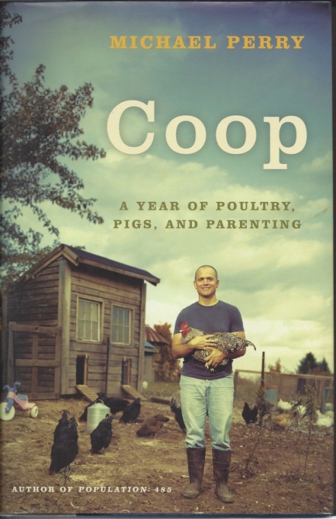 Coop-A Year of Poultry, Pigs and Parenting