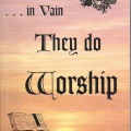 'In Vain They Do Worship' by Young